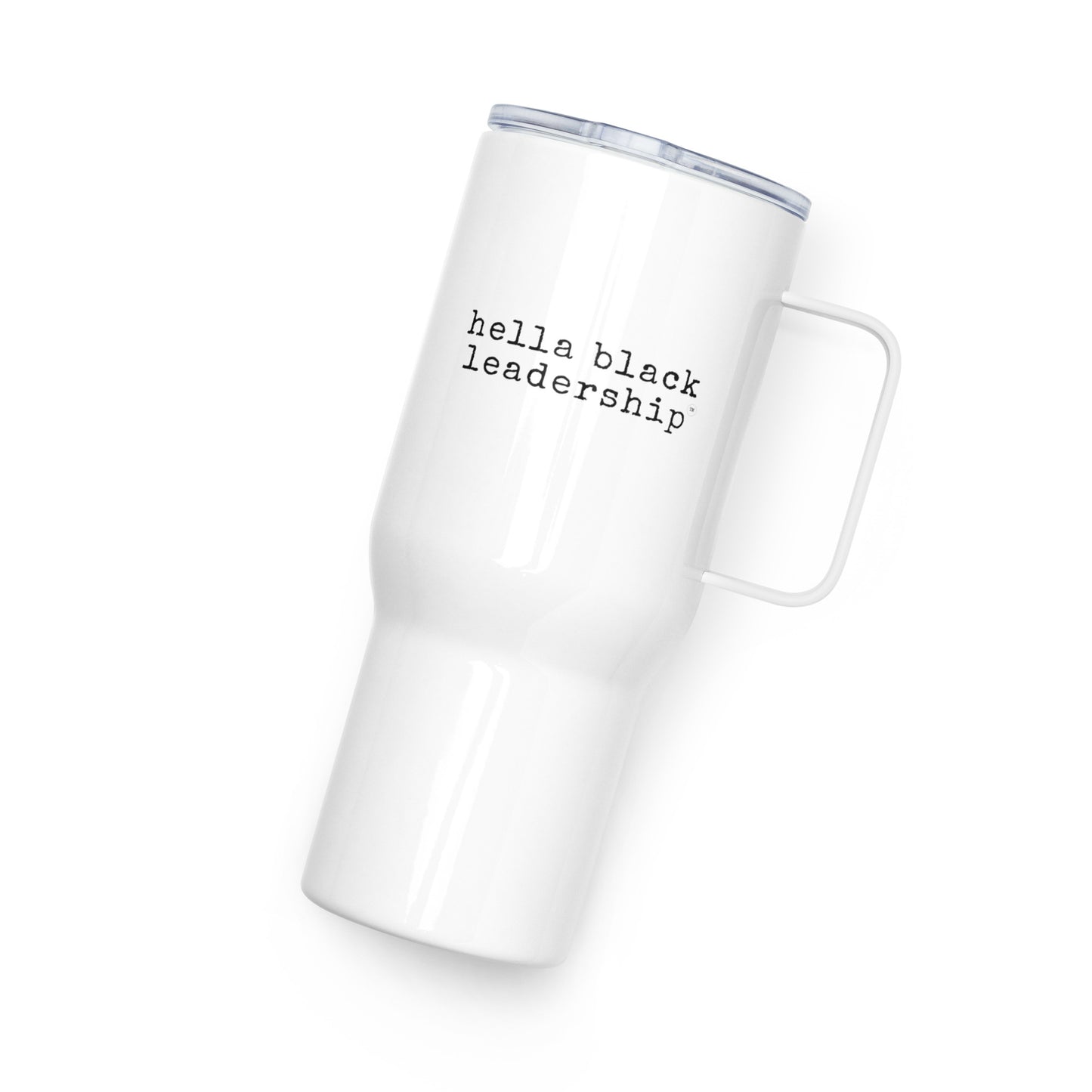 hella black leadership Travel mug with a handle