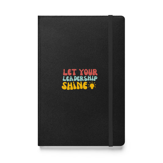 Let Your Leadership Shine Hardcover bound notebook