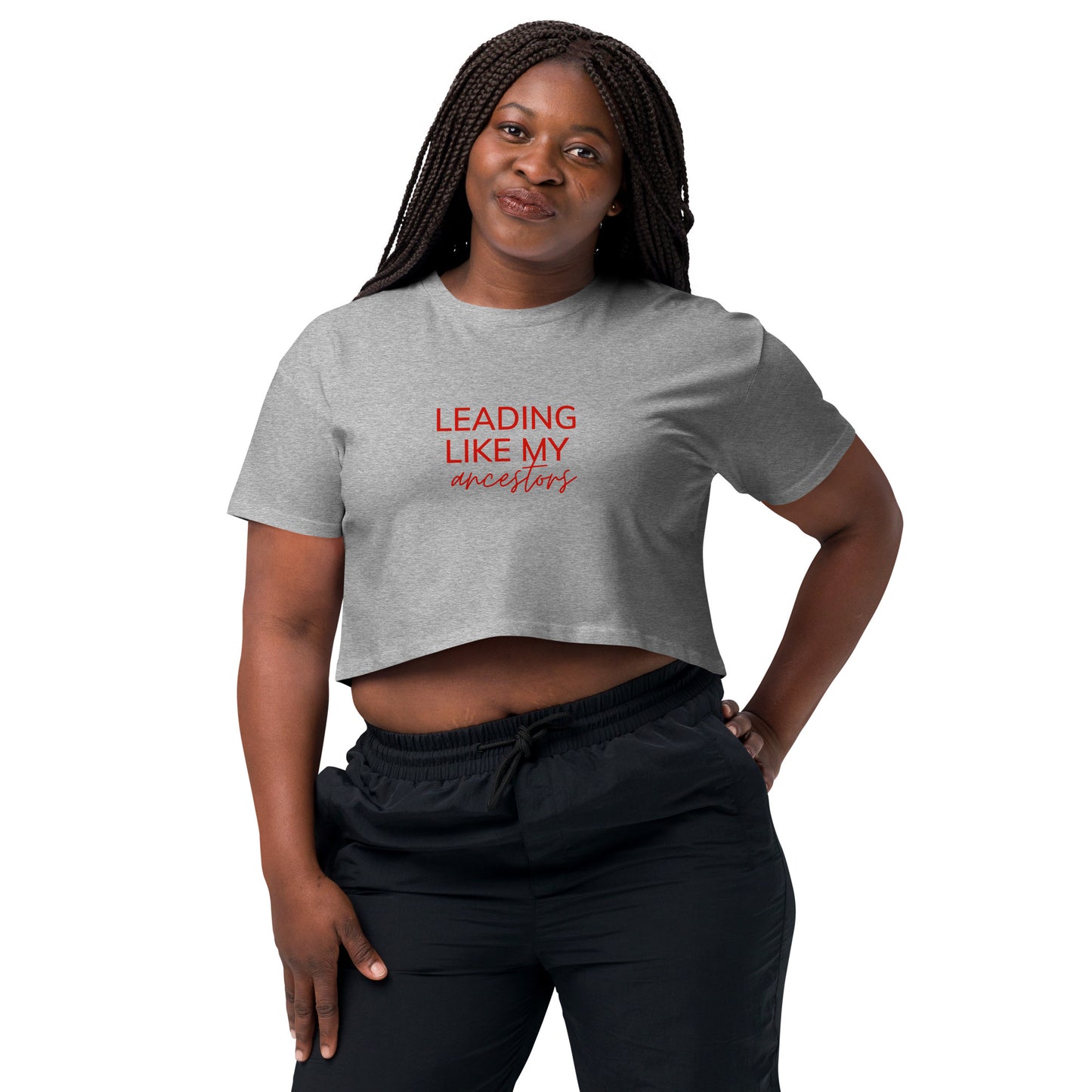 Leading Like My Ancestors Women’s Crop Top