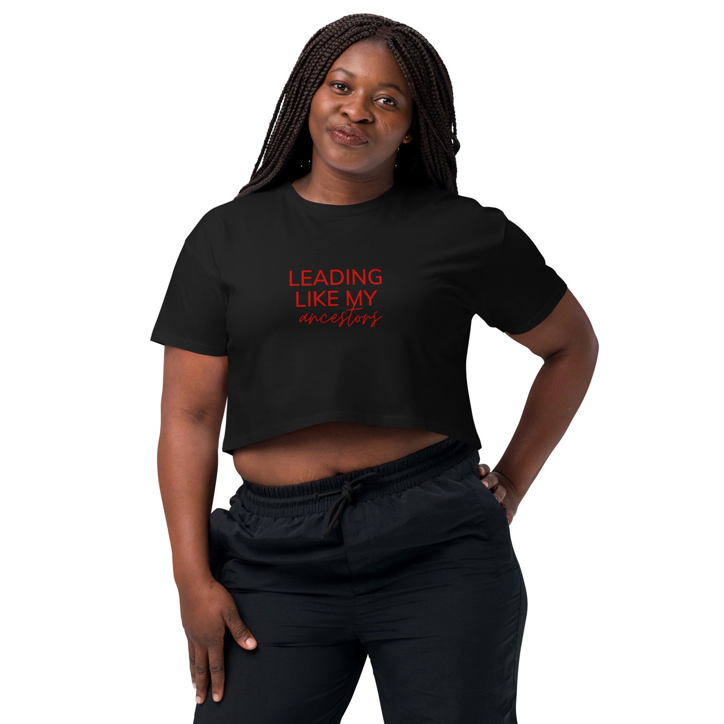 Leading Like My Ancestors Women’s Crop Top