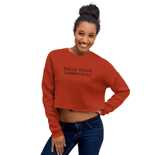 hella black leadership Crop Sweatshirt